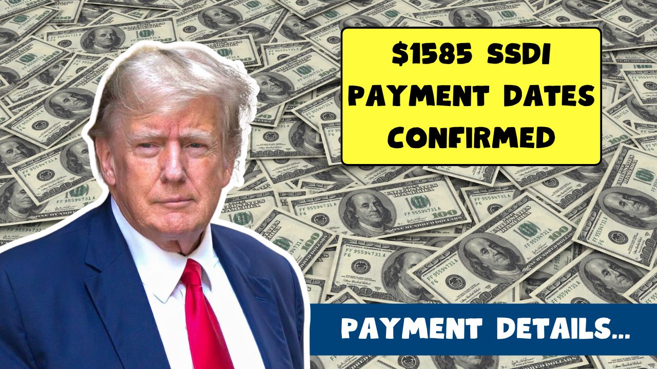 $1585 SSDI Payment Dates Confirmed