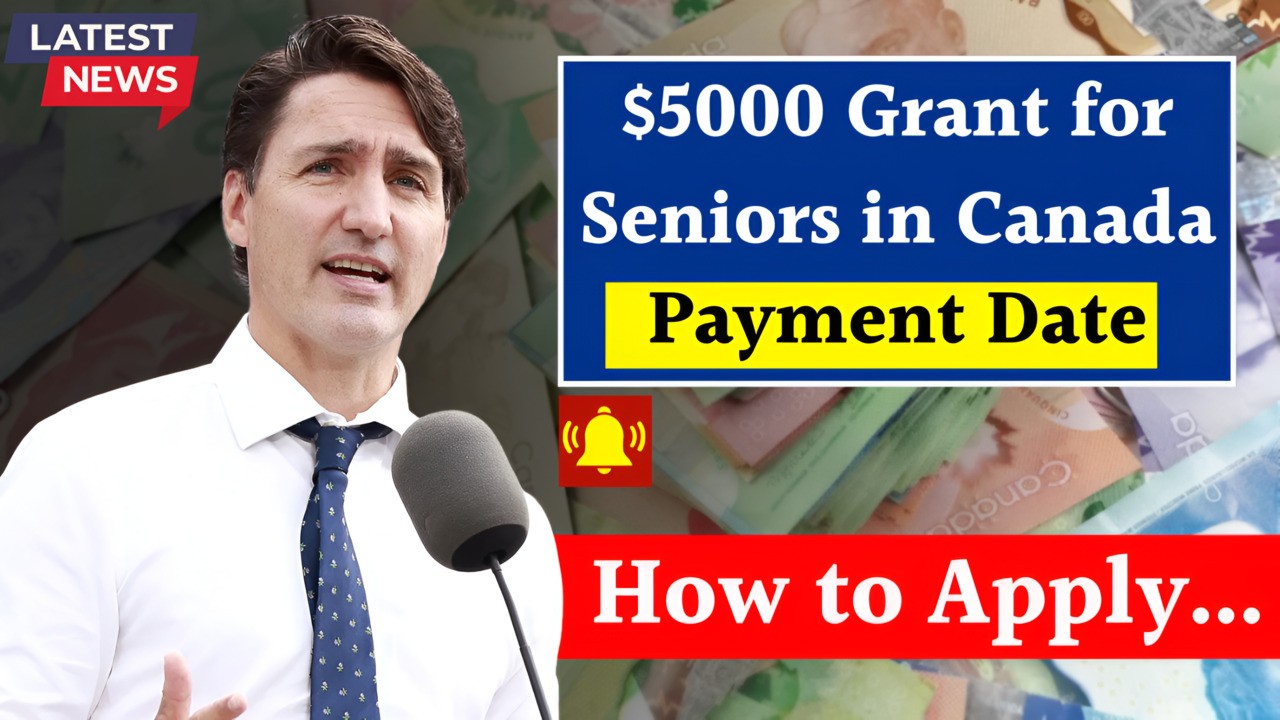 $5000 Grant for Seniors in Canada, Eligibility, Payment Date & How to Apply