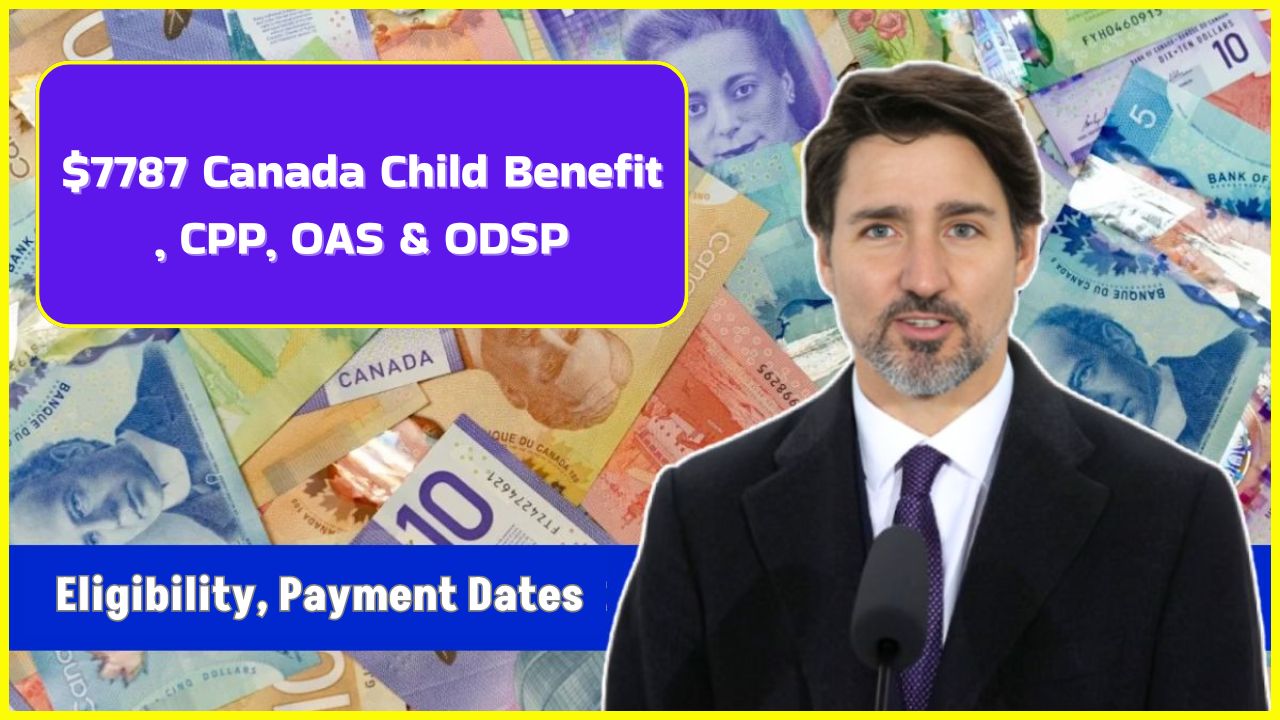 $7787 Canada Child Benefit
