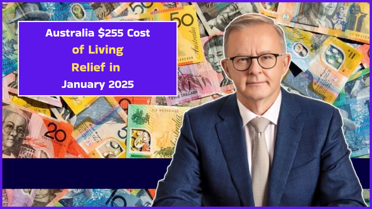 Australia $255 Cost of Living Relief in January 2025