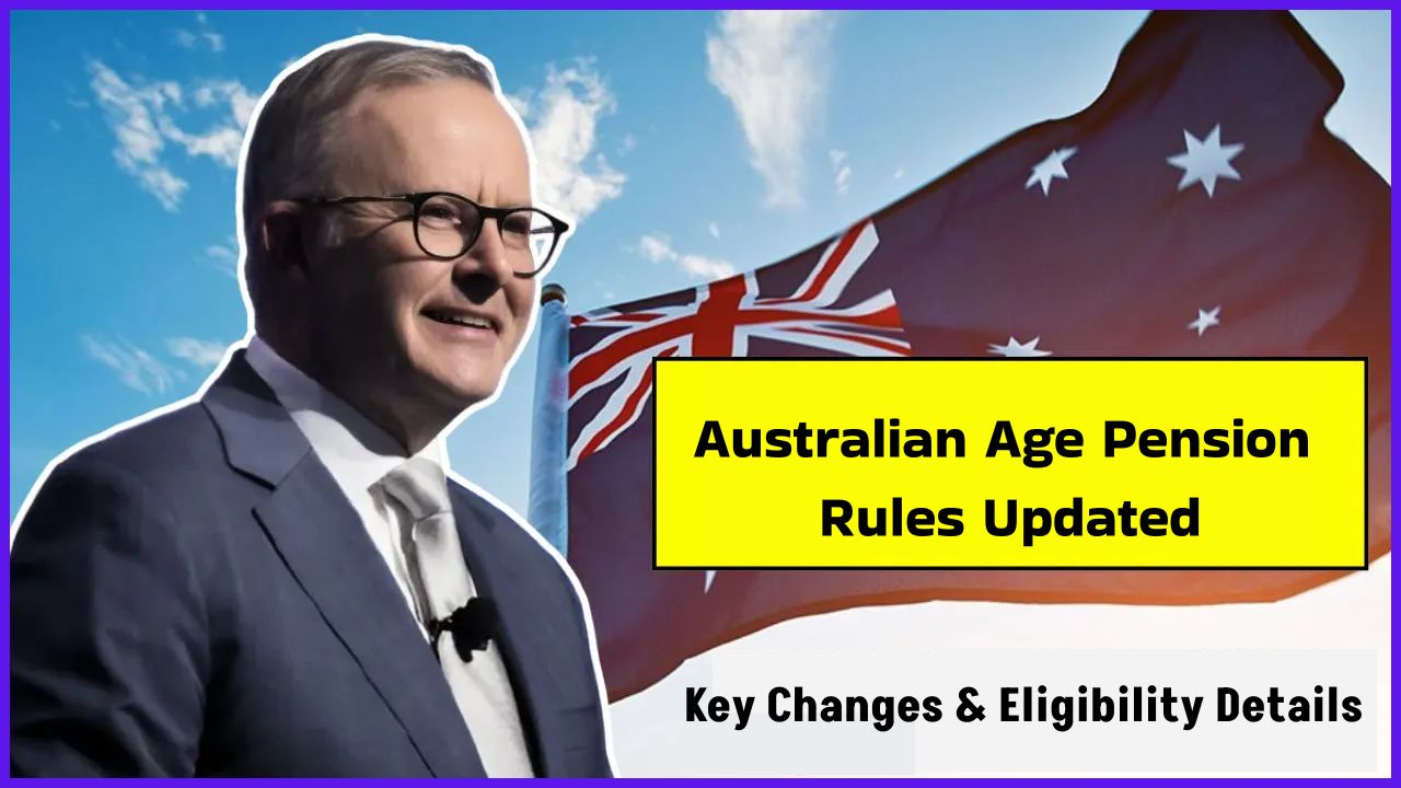 Australian Age Pension Rules Updated This Month