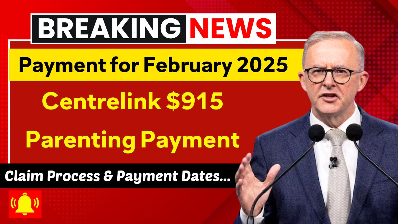 Centrelink $915 Parenting Payment for February