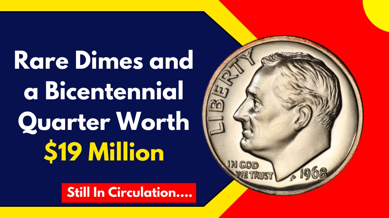 Rare Dimes and a Bicentennial Quarter Worth $19 Million