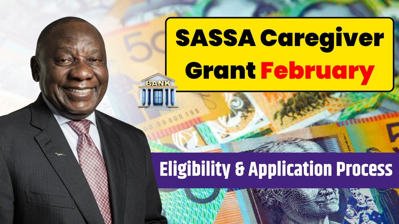 SASSA Caregiver Grant February 2025