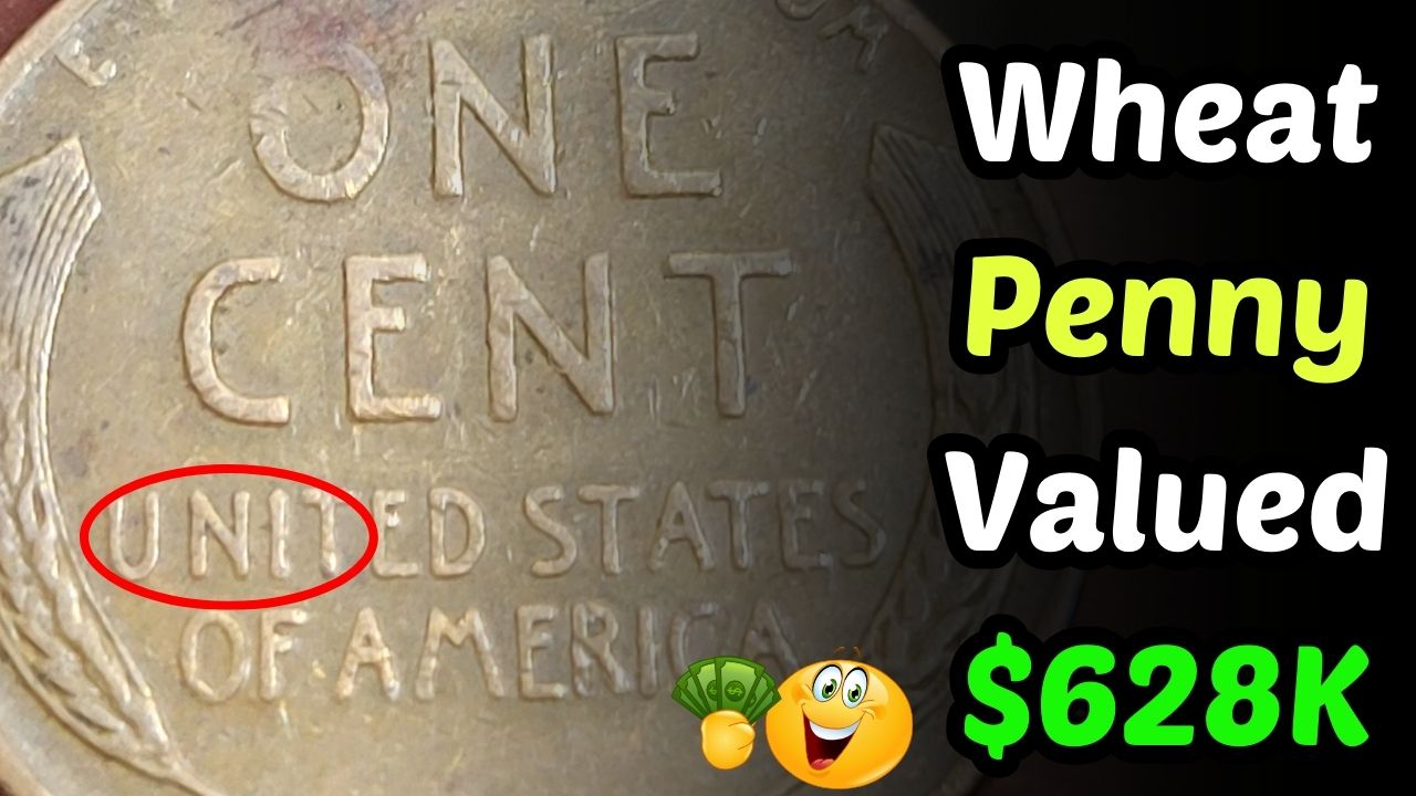 The Lincoln Wheat Penny Valued at $628K